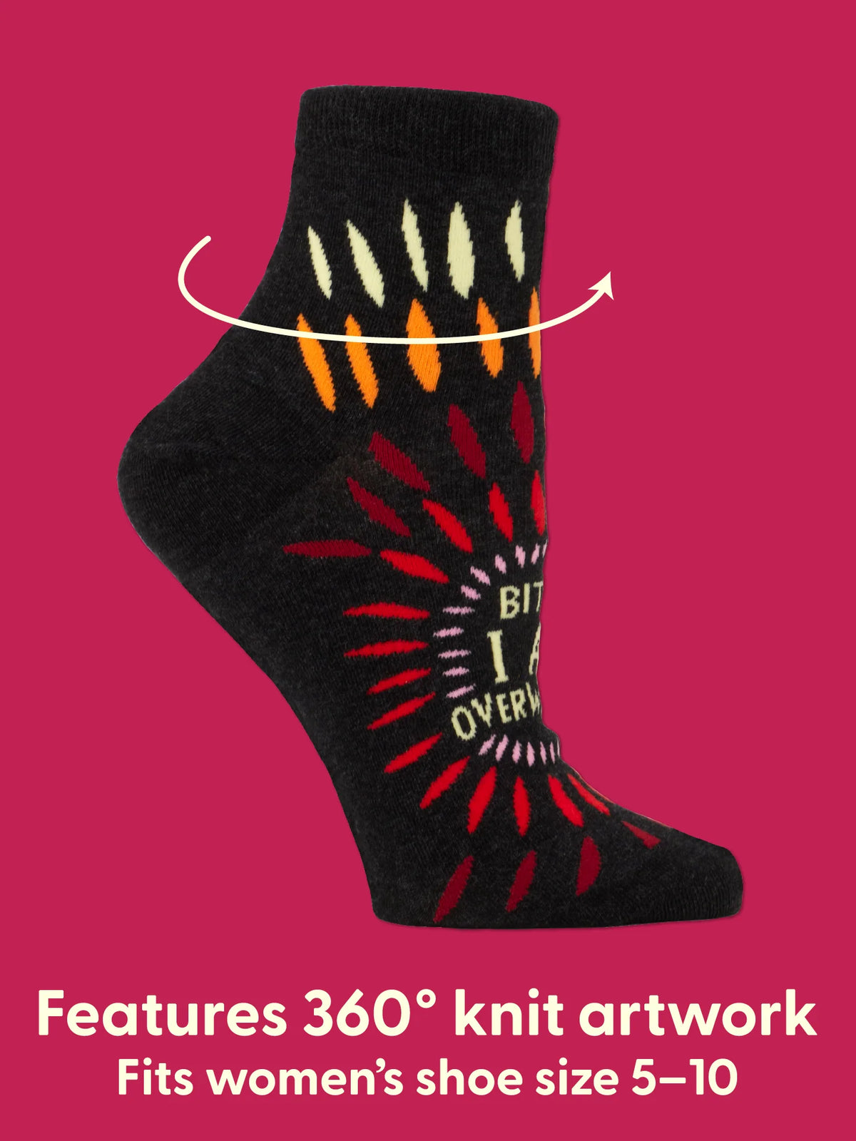 Bitch, I AM Overwhelmed Women's Ankle Sock